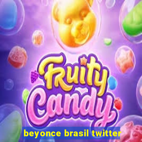 beyonce brasil twitter